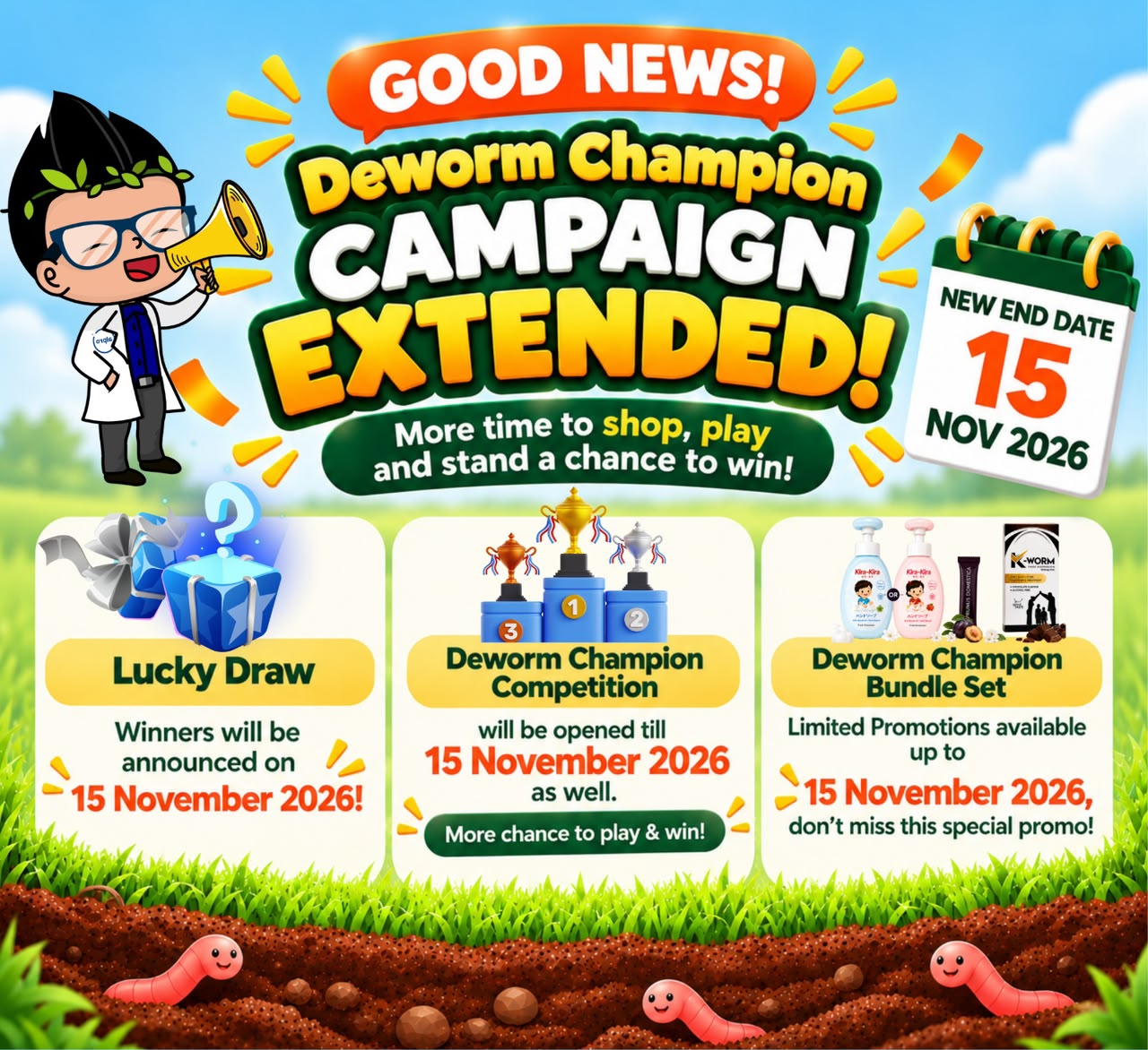 Good news! Deworm Champion campaign extended. New end date 15 November 2026. Lucky draw winners will be announced on 15 November 2026, the Deworm Champion Competition stays open till 15 November 2026, and Deworm Champion Bundle Set promotions are available up to 15 November 2026.